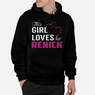 This Girl Loves Her Renick Name Shirts Hoodie - Seseable