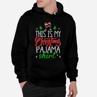 This Is My Christmas Pajama Wine Funny Wine Lover Xmas Hoodie - Seseable