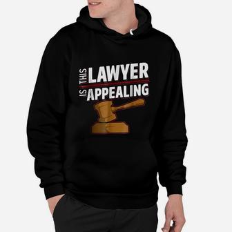 This Lawyer Is Appealing Funny Law Student Attorney Hoodie - Seseable