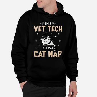 This Vet Tech Needs Cat Nap Veterinary Technician Hoodie - Seseable