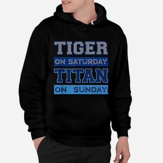 Tiger On Saturday Titan On Sunday Nashville Football Gift Hoodie - Seseable