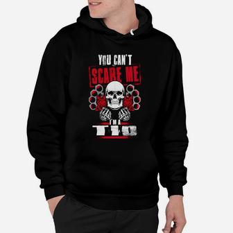 Tio You Can't Scare Me I'm A Tio Hoodie - Seseable