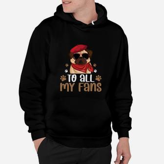 To All My Fans Bulldog Lovers Funny Gift, Dog Christmas Gifts Hoodie - Seseable