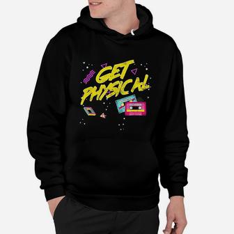 Totally Rad Get Physical Retro Vintage 80s 90s Workout Hoodie - Seseable