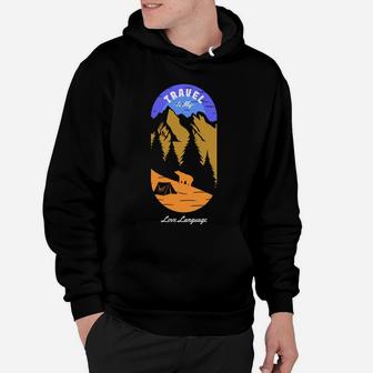 Travel Is My Love Language It Is My Favorite Camping Activity Hoodie - Seseable