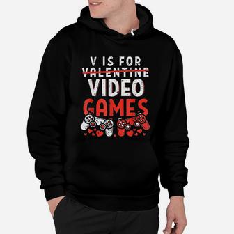 V Is For Video Games Funny Valentines Day Gamer Hoodie - Seseable