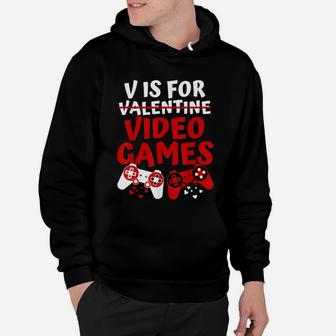 V Is For Video Games Funny Valentines Day Gamer Hoodie - Seseable