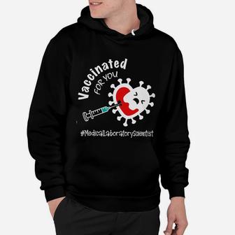 Vaccinated For You Medical Laboratory Scientist Hoodie - Seseable
