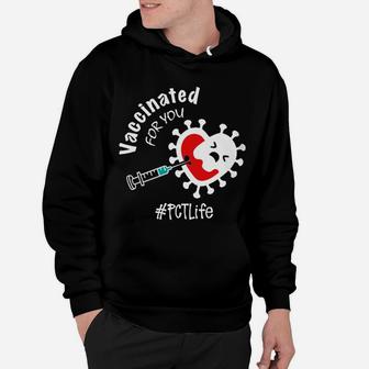 Vaccinated For You Patient Care Technician Hoodie - Seseable