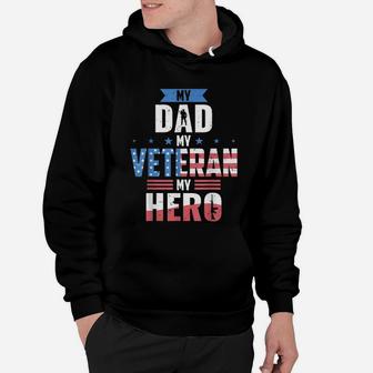Veteran Dad My Dad My Hero Hoodie - Seseable