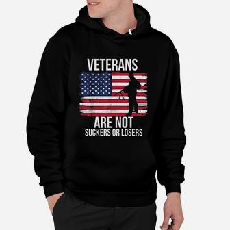 Veterans Are Not Suckers Or Losers Hoodie | Seseable UK