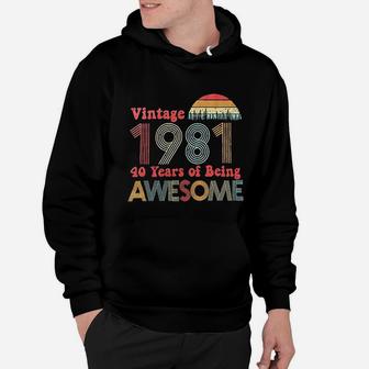 Vintage 1981 40 Years Of Being Awesome Hoodie - Seseable