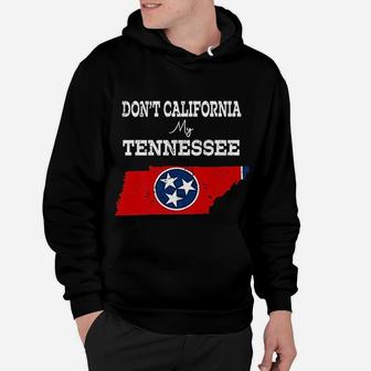 Vintage Dont California My Tennessee Tennessee Flag Map Hoodie - Seseable