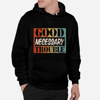 Vintage Get In Trouble Good Trouble Necessary Hoodie - Seseable