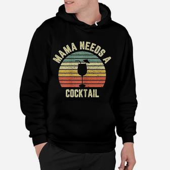 Vintage Mama Needs A Cocktail Funny Drinking Hoodie - Seseable