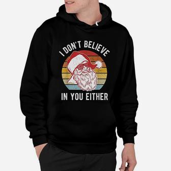 Vintage Retro I Dont Believe In You Either Hoodie - Seseable