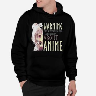 Warning May Spontaneously Start Talking About Anime Hoodie - Seseable