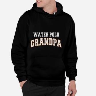 Water Polo Grandpa Fathers Day Gift Hoodie - Seseable