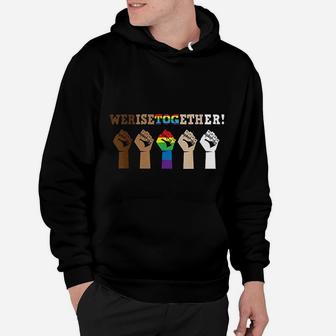 We Rise Together Support Gay Pride Black Lives Hoodie - Seseable