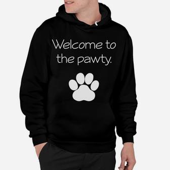 Welcome To The Pawty Animal Funny Furry Doggy Kitty Hoodie - Seseable