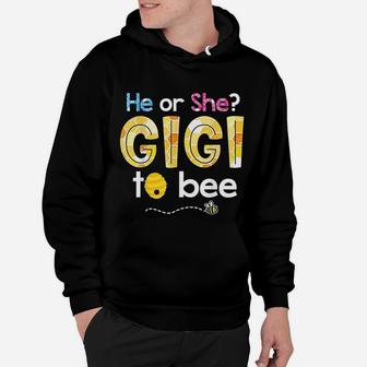 What Will It Bee He Or She Gigi To Bee Grandma Hoodie - Seseable