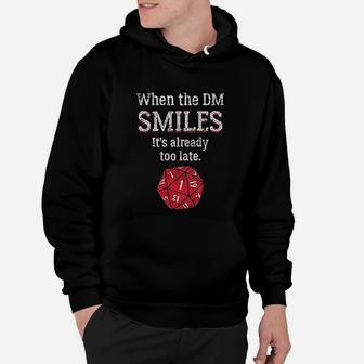 When The Dm Smiles It Is Already Too Late Hoodie - Seseable
