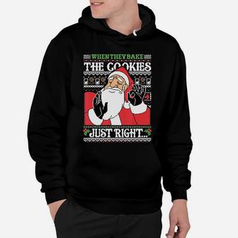 When They Bake The Cookies Just Right Santa Claus T Shirt Hoodie - Seseable