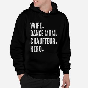Wife Dance Mom Hero Chauffeur Hoodie - Seseable