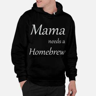 Womens Mama Needs A Homebrew Womens Hoodie - Seseable