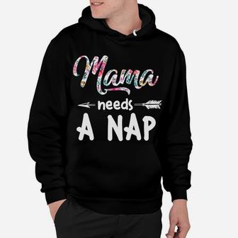 Womens Mama Needs A Nap Funny Mom Gift Women Hoodie - Seseable