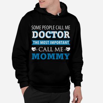 Womens Mommy Some People Call Me Doctor Hoodie - Seseable