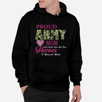 Mothers Day Proud Army Mom Most People Never Meet Their Heroes Hoodie - Seseable