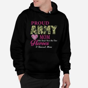 Mothers Day Proud Army Mom Most People Never Meet Their Heroes Hoodie - Seseable