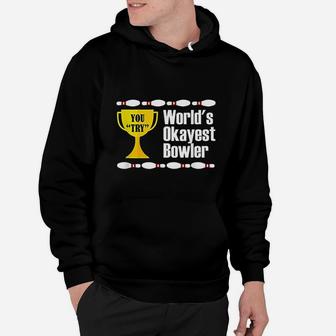 Worlds Okayest Bowler Trophy Funny Bowling Hoodie - Seseable