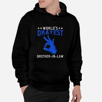 Worlds Okayest Brother In Law Family Brother In Law Hoodie - Seseable