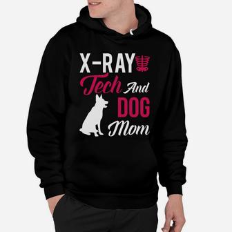 Xray Tech Xray Tech And Dog Mom Hoodie - Seseable