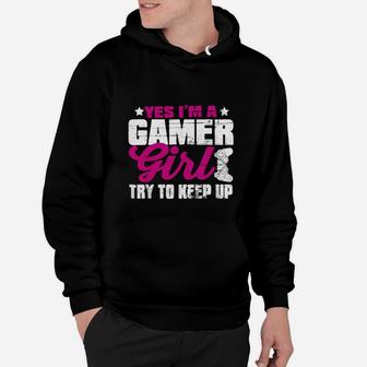 Yes I'm A Gamer Girl Shirt Funny Video Gamer Gift Gaming Hoodie - Seseable