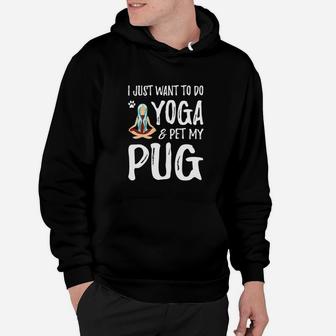 Yoga And Pet Pug For Pug Dog Mom Hoodie - Seseable