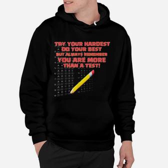 You Are More Than A Test Standardized Test Teacher Hoodie - Seseable