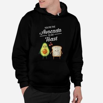 You Are The Avocado To My Toast Love Couple Valentines Day Hoodie - Seseable