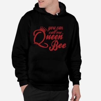 You Can Call Me Queen Bee Women's T-shirts Hoodie - Seseable