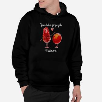 You Did A Grape Job Raisin Me Funny Gift For Dad Mom Premium Hoodie - Seseable