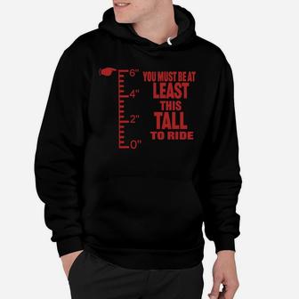 You Must Be At Least This Tall To Ride Tshirts Hoodie - Seseable