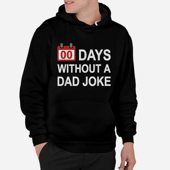 Zero Days Without A Dad Joke Funny Gag Meme Witty Saying Hoodie - Seseable