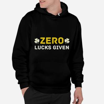 Zero Lucks Given St Patricks Day 2021 Funny Pattys Mom Dad Hoodie - Seseable