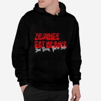 Zombies Eat Brains So You Are Safe Halloween Hoodie - Seseable