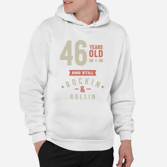 46 Years Old And Still Rocking And Rolling 2022 Hoodie - Seseable