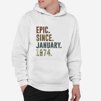 47th Retro Birthday Gift Vintage Epic Since January 1974 Hoodie - Seseable