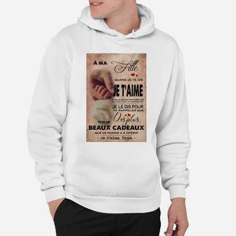 A Ma Fille Je Taime Papa, best christmas gifts for dad Hoodie - Seseable