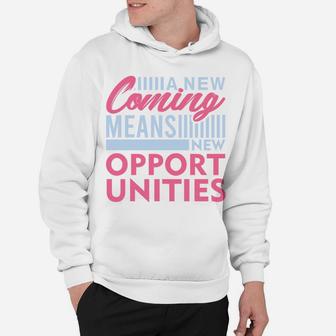 A New Coming Means New Opportunities Wish Happy New Year Hoodie - Seseable